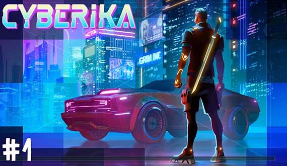 Cyberika: Киберпанк экшен RPG